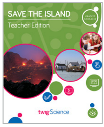 Twig Science Second Grade Module 3: Save the Island (Textbook, Teacher Edition)
