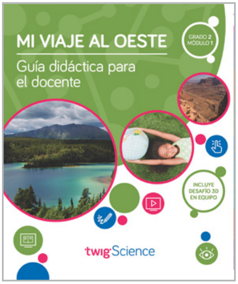 Twig Science Second Grade Module 1: My Journey West (Textbook, Teacher Edition, Spanish)