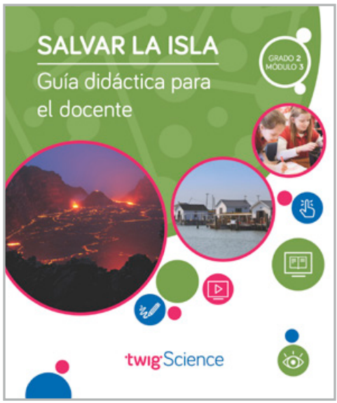 Twig Science Second Grade Module 3: Save the Island (Textbook, Teacher Edition, Spanish)