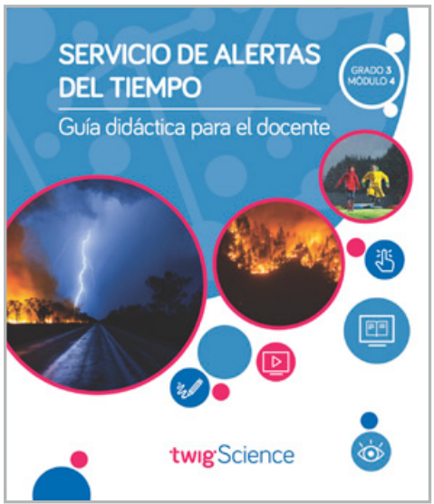 Twig Science Third Grade Module 4: Weather Warning HQ (Textbook, Teacher Edition, Spanish)