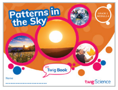 Twig Science First Grade Module 4: Patterns in the Sky (Textbook, Student Edition)