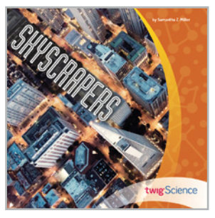 Twig Science First Grade Module 3: Skyscrapers (Leveled Readers)