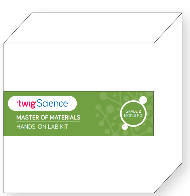 Twig Science Second Grade Module 2: Master of Materials (Science Kit)