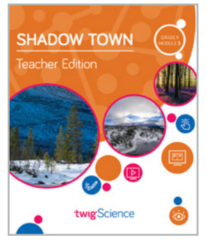 Twig Science First Grade Module 3: Shadow Town (Textbook, Teacher Edition)