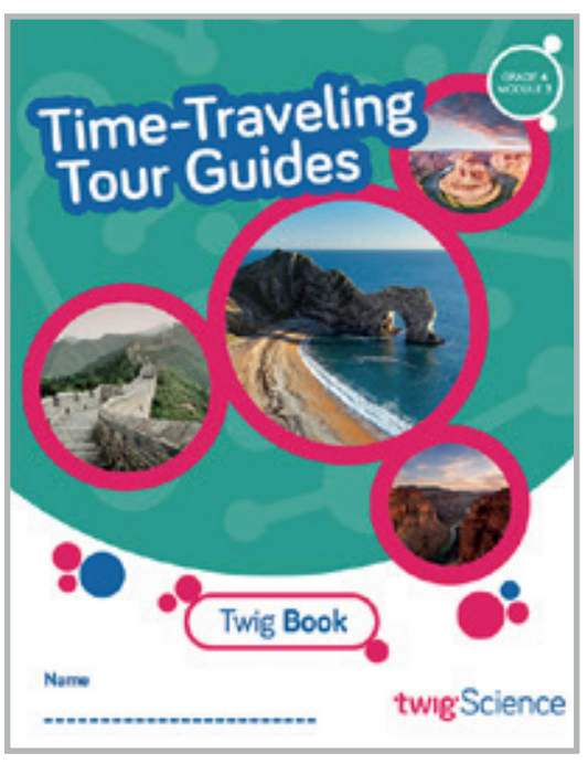 Twig Science Fourth Grade Module 3: Time-Traveling Tour Guides (Textbook, Student Edition)