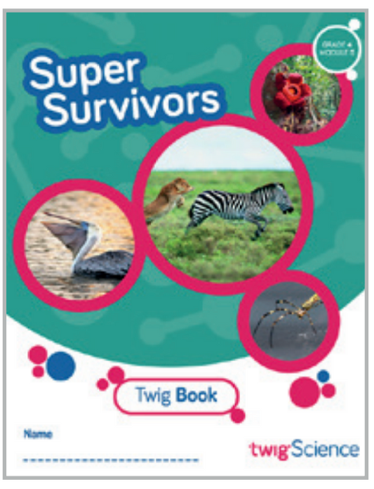 Twig Science Fourth Grade Module 5: Super Survivors (Textbook, Student Edition)