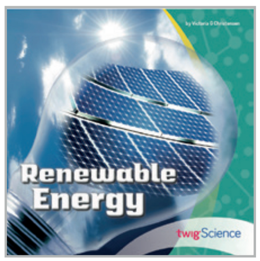 Twig Science Fourth Grade Module 2: Renewable Energy (Leveled Readers)