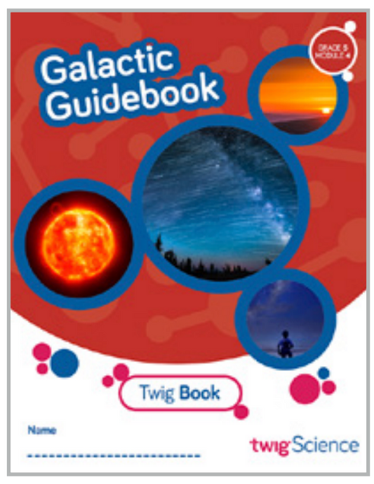 Twig Science Fifth Grade Module 4: Galactic Guidebook (Textbook, Student Edition)