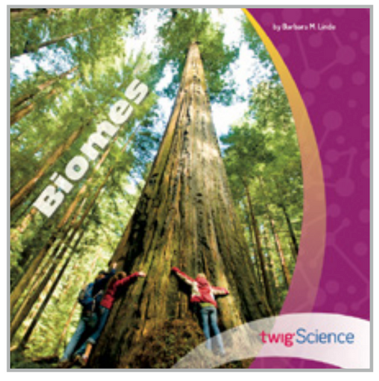Twig Science Sixth Grade Module 3: Biomes (Leveled Readers)