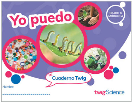 Twig Science Kindergarten Module 4: I Can (Textbook, Student Edition, Spanish)