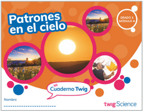 Twig Science First Grade Module 4: Patterns in the Sky (Textbook, Student Edition, Spanish)