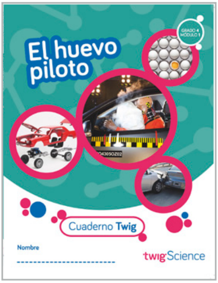 Twig Science Fourth Grade Module 1: Egg Racers (Textbook, Student Edition, Spanish)