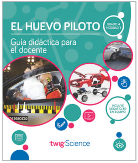 Twig Science Fourth Grade Module 1: Egg Racers (Textbook, Teacher Edition, Spanish)