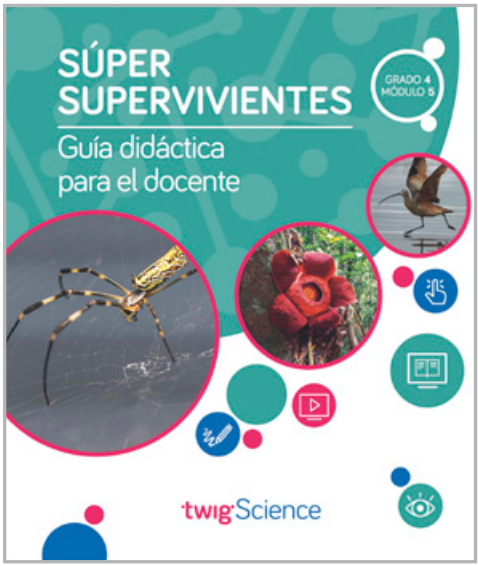 Twig Science Fourth Grade Module 5: Super Survivors (Textbook, Teacher Edition, Spanish)