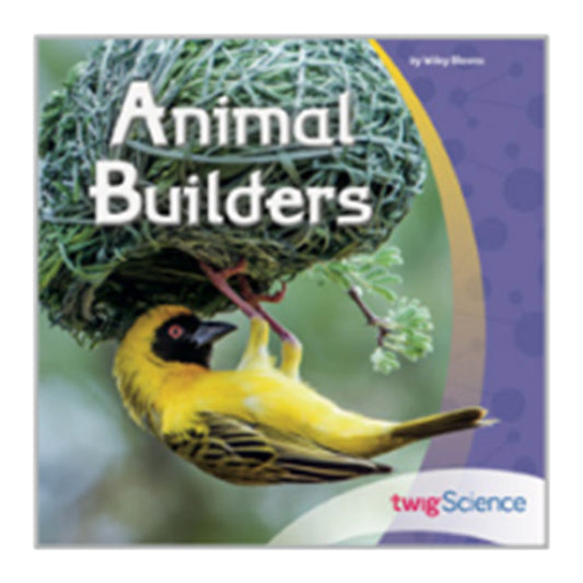 Twig Science Kindergarten Module 4: Animal Builders (Leveled Readers)