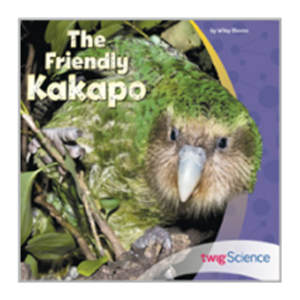 Twig Science Kindergarten Module 1: The Friendly Kakapo (Leveled Readers)