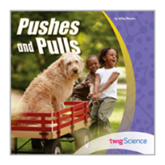 Twig Science Kindergarten Module 2: Pushes and Pulls (Leveled Readers)