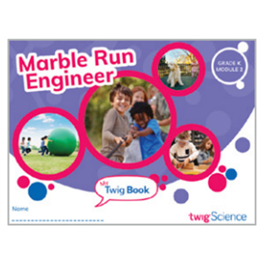 Twig Science Kindergarten Module 2: Marble Run Engineer (Textbook, Student Edition)
