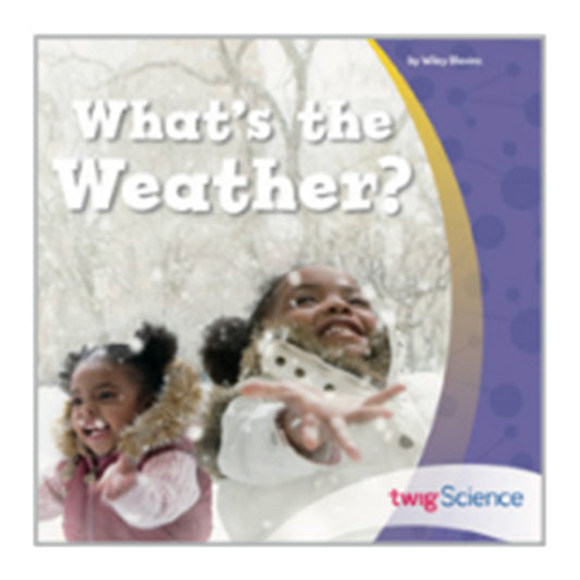 Twig Science Kindergarten Module 3: What's the Weather? (Leveled Readers)